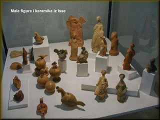 Male figure i keramika iz Isse 
