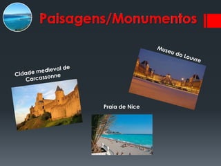 Paisagens/Monumentos




        Praia de Nice
 