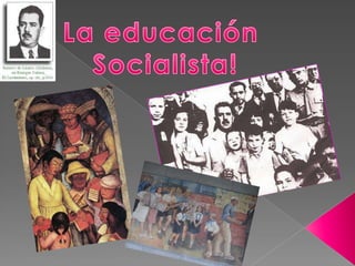 La educación  Socialista! 