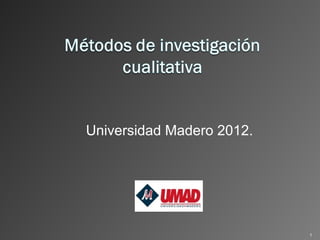Universidad Madero 2012.




                           1
 