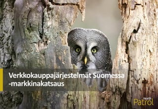 Verkkokauppajärjestelmät Suomessa
-markkinakatsaus
 