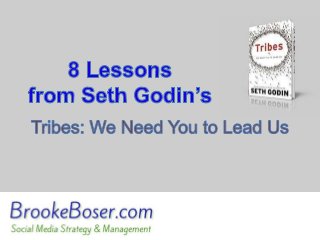 8 Lessons from Seth Godin's Tribes: We Need You To Lead Us