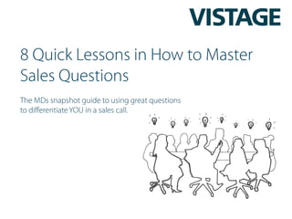 8 Quick Lessons in How to Master Sales Questions