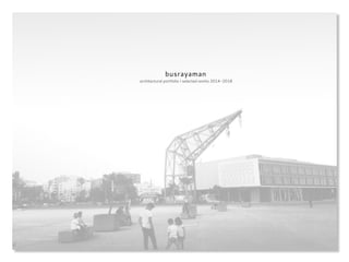 busrayaman
architectural portfolio I selected works 2014-2018
 