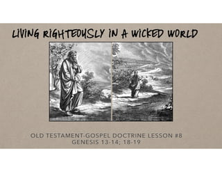 #8 Living Righteously In a Wicked World