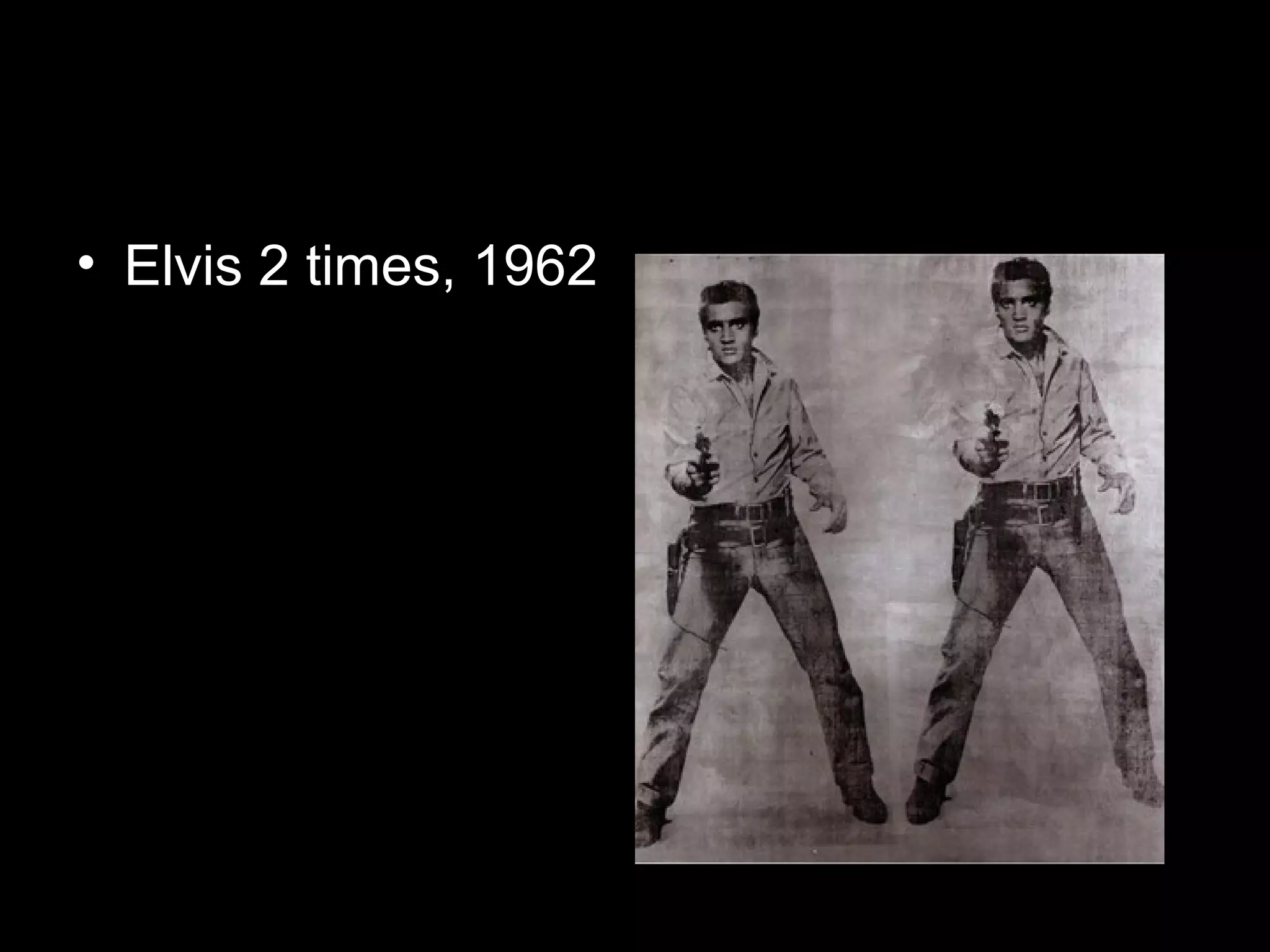 • Elvis 2 times, 1962
 