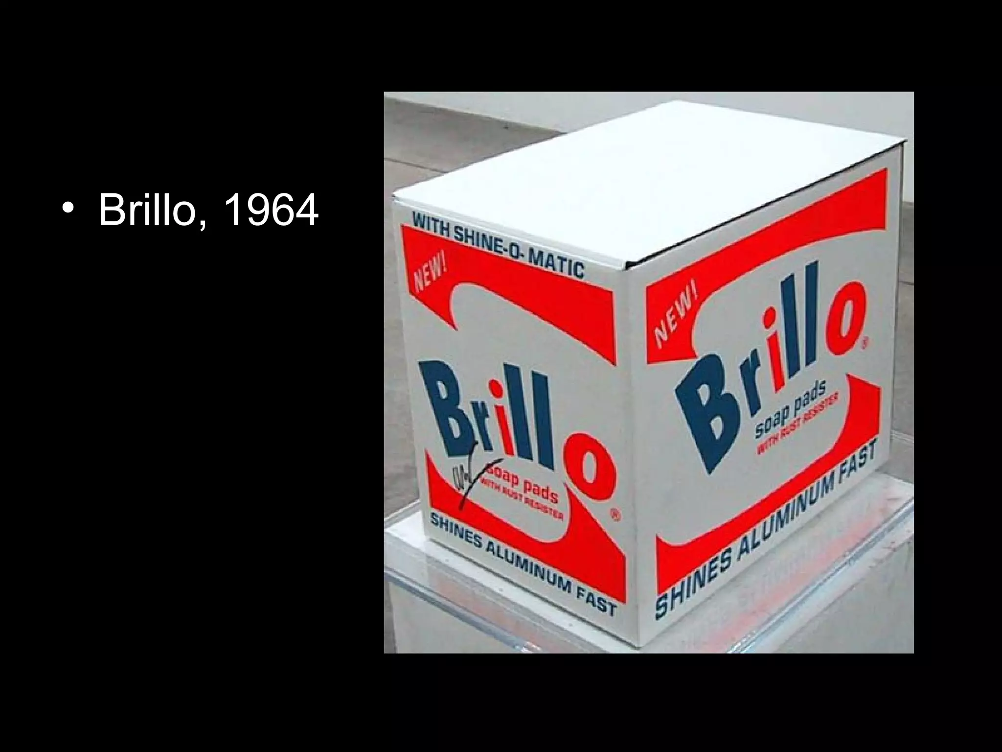 • Brillo, 1964
 