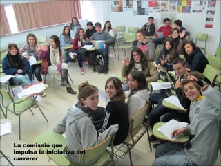 La comissió que impulsa la iniciativa del carrerer 