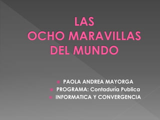  PAOLA ANDREA MAYORGA
 PROGRAMA: Contaduría Publica
 INFORMATICA Y CONVERGENCIA
 
