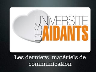 Les derniers matériels de
     communication
 