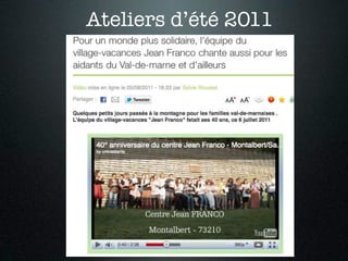 Ateliers d’été 2011
 