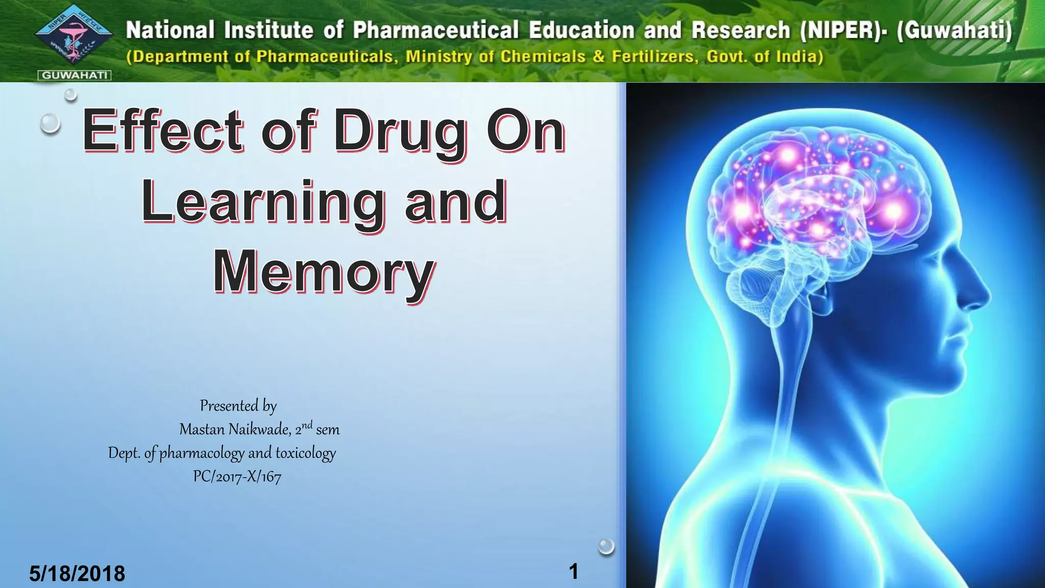 Presented by
Mastan Naikwade, 2nd sem
Dept. of pharmacology and toxicology
PC/2017-X/167
5/18/2018 1
 