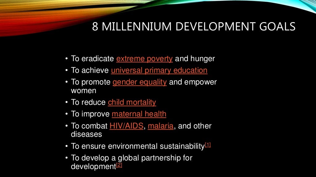 8 Millennium Development Goals (MDG)