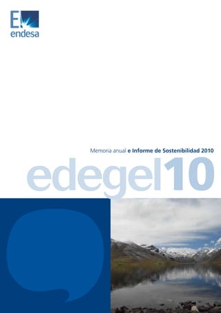edegel10
  Memoria anual e Informe de Sostenibilidad 2010
 