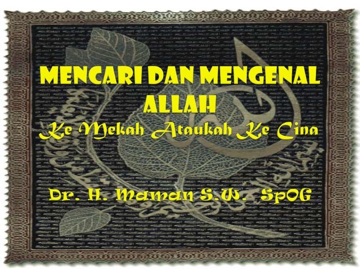 8 Mencari Dan Mengenal Allah Dr Maman Sp Og 11752385