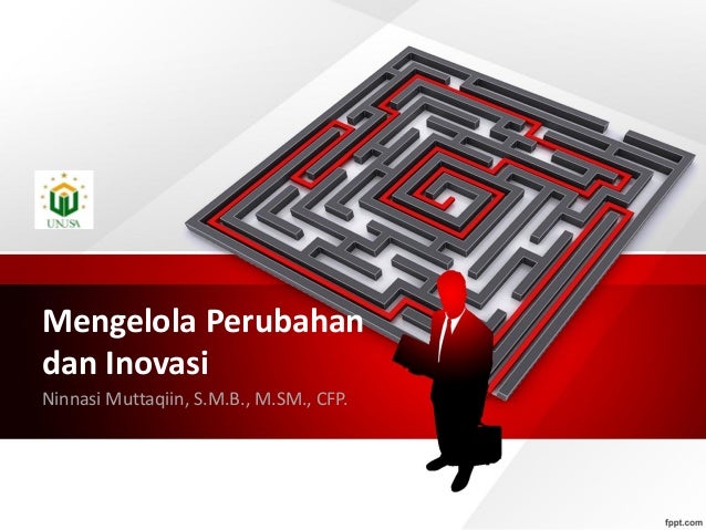 Mengelola Perubahan Dan Inovasi Pengantar Manajemen