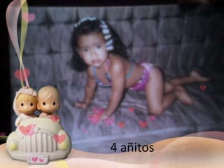 4 añitos