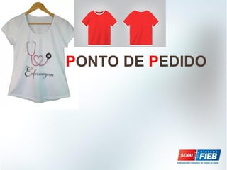 PONTO DE PEDIDO
 
