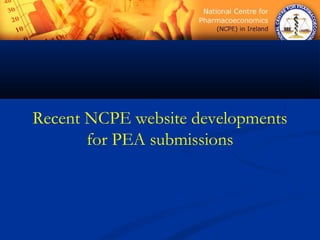 Recent NCPE website developments
for PEA submissions
 