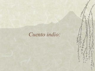 Cuento indio: 