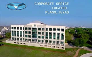 CORPORATE OFFICE
LOCATED
PLANO,TEXAS
 