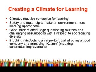 Creating a Climate for Learning
• Climates must be conducive for learning.
• Safety and trust help to make an environment ...