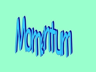 Momentum