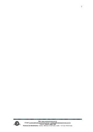 Site: www.ucamprominas.com.br
E-mail: ouvidoria@institutoprominas.com.br ou diretoria@institutoprominas.com.br
Telefone: (0xx31) 3865-1400
Horários de Atendimento: manhã - 08:00 as 12:00 horas / tarde - 13:15 as 18:00 horas
7
 