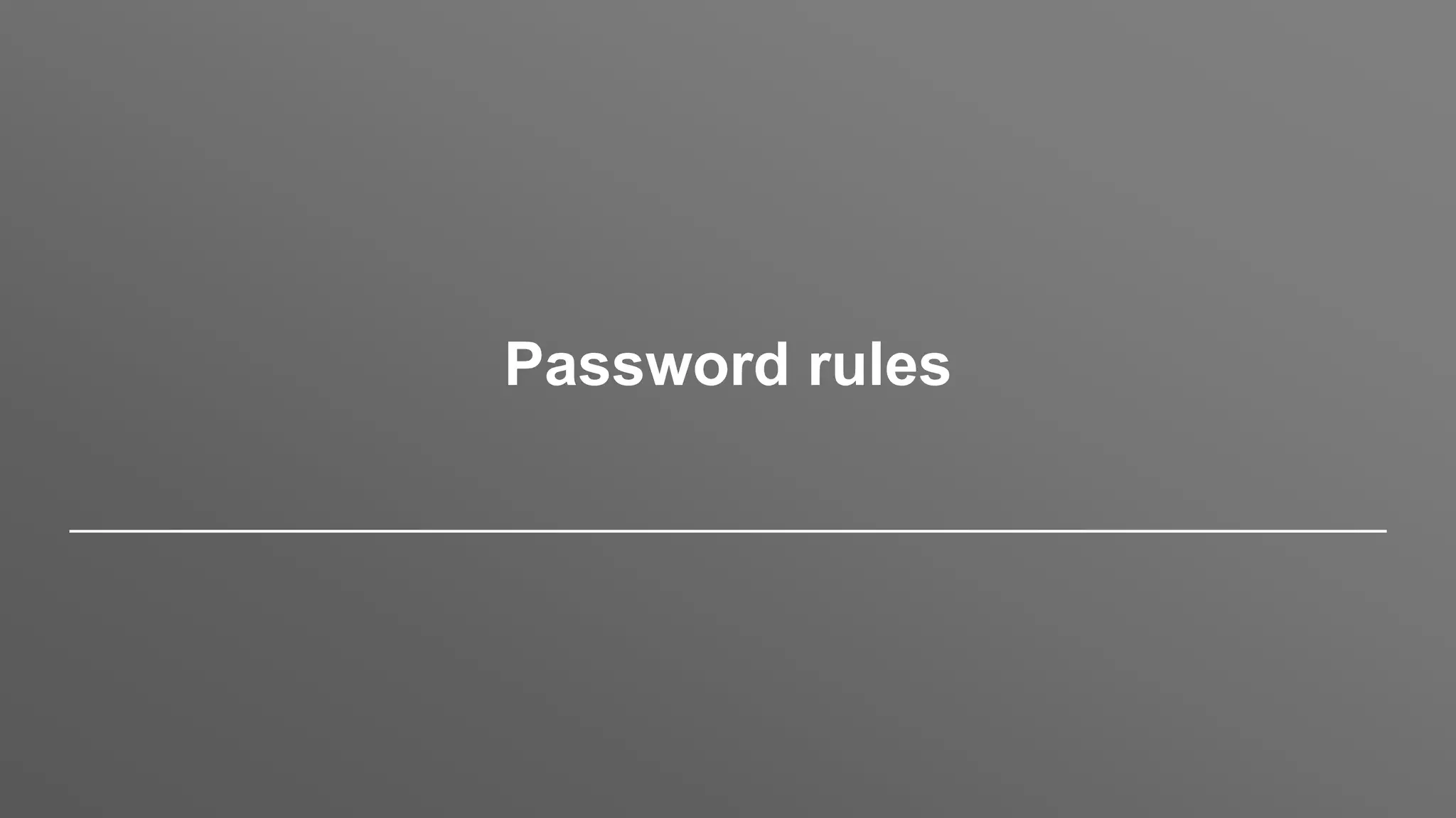 Password rules
 