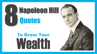 8 Napoleon Hill Quotes To Grow Your Wealth | PDF
