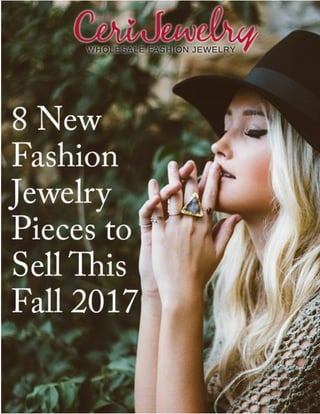 8 new fashion jewelry pieces to sell this fall 2017