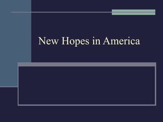 New Hopes in America 