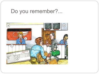 Do you remember?... 
 