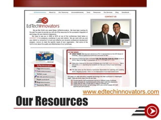 www.edtechinnovators.com
Our Resources
 