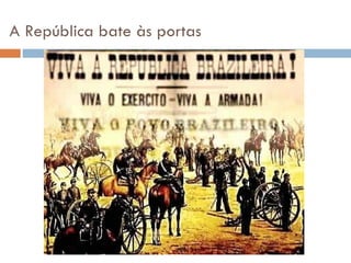 A República bate às portas 