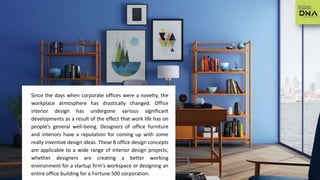 8 Office Interior Design Ideas - StudioDNA.pptx