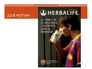 ¿QUÉ MOTIVA?
 