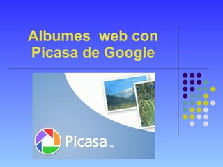 Albumes  web con Picasa de Google 