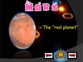  The   “red planet”
 