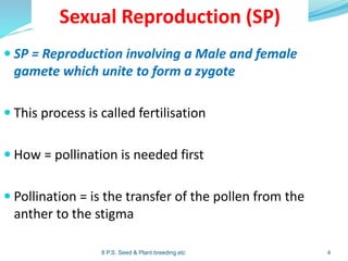 8 Plant Science - Seed germination, Breeding and Microorganisms.ppt