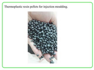 Thermoplastic resin pellets for injection moulding.
 
