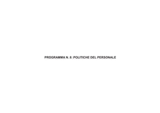 PROGRAMMA N. 8: POLITICHE DEL PERSONALE
 