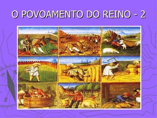 O POVOAMENTO DO REINO - 2 