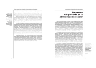 Un pasado
aún presente en la
administración escolar
Hasta no hace demasiado tiempo era común que las autoridades de la
enseñanza definieran sus tareas utilizando el concepto de administración escolar.
Su identidad profesional se tejía sobre la idea de ser administradores. Por su
parte, la teoría clásica de las organizaciones, fuertemente arraigada en los textos
y en la formación de directivos y profesores, ponía énfasis en la similitud de las
escuelas con las empresas, al menos desde el punto de vista de la administración.
Esta notable coincidencia entre una teoría predominante y una práctica habitual
reforzó, y aún refuerza, la simplicidad y naturalidad con la que se define a la
administración escolar como “las actividades que se refieren al planeamiento, la
instrumentación, la coordinación, la gestión y el control de los servicios”.
Sin embargo, tanto la práctica como las investigaciones y las nuevas teorías
identifican que el modelo -teórico-práctico- de la administración escolar presenta
diversas patologías y desviaciones cuyos más evidentes signos son la
burocratización, el anonimato, la superposición de tareas, la lentitud de los
procesos, las pérdidas irracionales de tiempo, la pérdida de calidad, la pérdida
de sentido, la frustración personal. El “síndrome burocrático”, es decir las ideas
y prácticas alienantes forjadas bajo el modelo administrativista, se torna a su vez,
el principal azote contra nuevas ideas y nuevas prácticas: siembra complacencia,
reparte culpas siempre para otros, desconfía de las propuestas de innovación,
resiste la discusión sobre estrategias y, en ocasiones, logra bloquear el cambio.
La renovación de las ideas y las prácticas de dirección es una de las claves
estratégicas para poder adecuarse al nuevo marco de una sociedad globalizada,
de mercados dinámicos, de rápidos cambios tecnológicos y de surgimiento de
nuevas expresiones identitarias. Para ello es necesario desarmar o deconstruir
este pasado aún muy presente de la organización escolar de corte administrativista,
y confrontarlo con las nuevas formas organizativas que se vienen proyectando.
Revisar el modelo organizacional vigente nos posibilitará, por un lado, detectar
y analizar sus puntos neurálgicos, así como las premisas y las creencias sobre
las que se basa; y, por otro, ponerse en condiciones de reflexionar sobre los
requerimientos, desafíos y oportunidades que se le presentan actualmente a los
sistemas educativos. Se expondrá el modelo de la administración escolar señalando
siete supuestos básicos que explican tanto sus fortalezas como sus debilidades,
finalizando con una conclusión sobre su impacto central sobre el estado actual
del sistema educativo.
Gestión estratégica: De la administración escolar a la gestión educativa estratégica
6 7
Competencias para la profesionalización de la gestión educativa
previsiones existentes, la persistente incapacidad para modificarlas, la ausencia
cada vez más evidente de espacios colectivos de construcción y, lo que es más
grave aun, la inexistencia de escenarios a todo nivel, en los que se debatan las
cuestiones prioritarias sobre la calidad, equidad y pertinencia de los aprendizajes.
Reflexionar sobre cuáles serían los indicadores relevantes para monitorear el
logro en la equidad de la educación, hizo emerger progresivamente la necesidad
de iniciar cambios y reformas en varios aspectos de las organizaciones escolares.
Más aun, el estado actual de la calidad y equidad de la educación en América
Latina muestra la urgencia de transformar el sistema educativo buscando nuevas
formas de organizarlo y dirigirlo.
A lo largo de esta década, los sistemas educativos están transitando un largo
proceso de reconversión iniciado incluso antes de haberse empezado a reflexionar
sistemáticamente acerca de las alternativas globales para direccionar el cambio
(Braslavsky, 1996). Dicho proceso se enmarca en una estrategia generalizada en
toda América Latina de mejoramiento en la eficiencia y eficacia del sistema
educativo a través de la gestión local de los procesos y de los recursos educativos.
Esto implica no sólo reconocer la descentralización como movimiento nacional
sino también los diferentes esfuerzos locales por promover la profesionalización
docente, la apertura de espacios locales para la articulación de políticas, y el
fortalecimiento de los centros educativos como unidad básica de decisión/operación
del sistema y de las políticas educativas.
Todas estas tendencias, tanto las macrosociales como las intraeducativas,
tienen efectos recíprocamente potenciados de cuestionamiento de las prácticas
y las reflexiones generadas en los distintos niveles del sistema. Estas nuevas y
más complejas auto-observaciones sobre el sistema educativo han contribuido
a delimitar más claramente cuáles son los problemas y dilemas en el modelo de
organización de la educación que ha estado vigente hasta ahora.
A lo largo de esta
década, los sistemas
educativos están
transitando un largo
proceso de
reconversión iniciado
incluso antes de
haberse empezado a
reflexionar
sistemáticamente
acerca de las
alternativas globales
para direccionar el
cambio.
La renovación de las
ideas y las prácticas de
dirección es una de las
claves estratégicas
para poder adecuarse
al nuevo marco de una
sociedad globalizada,
de mercados
dinámicos, de rápidos
cambios tecnológicos
y de surgimiento de
nuevas expresiones
identitarias.
 