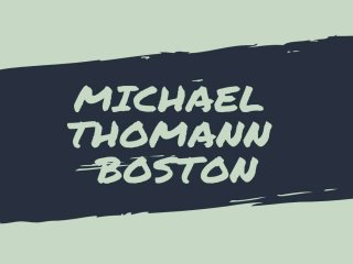 Know about the Michael Thomann Consulting Boston