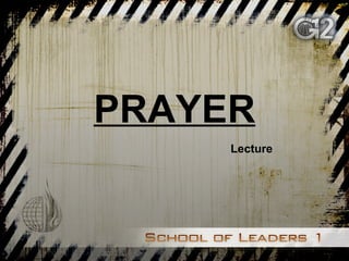 PRAYER Lecture 
