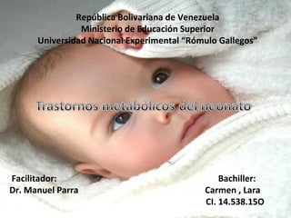 Facilitador: Bachiller:
Dr. Manuel Parra Carmen , Lara
CI. 14.538.15O
República Bolivariana de Venezuela
Ministerio de Educación Superior
Universidad Nacional Experimental “Rómulo Gallegos”
 