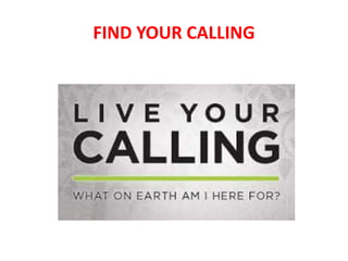 FIND YOUR CALLING
