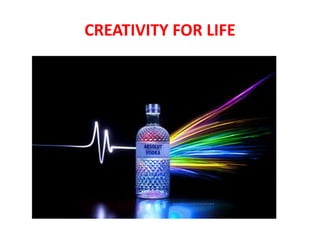 CREATIVITY FOR LIFE