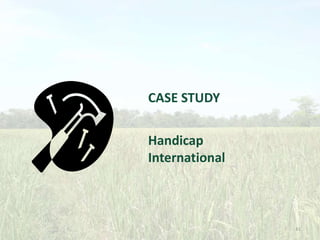 CASE STUDY
Handicap
International

41

 